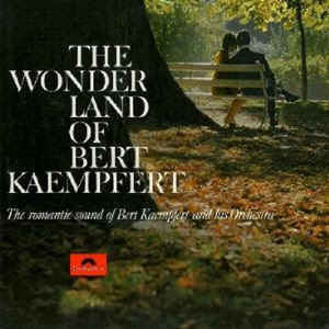 The Wonderland Of Bert Kaempfert