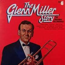 The Glenn Miller Story Volume 1 The Original Recordings