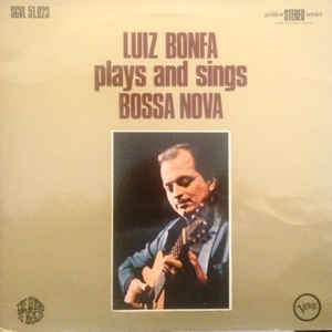 Luiz Bonfa Plays And Sings Bossa Nova