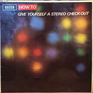 How To Give Yourself A Stereo Check-Out