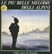 Le Più Belle Melodie Degli Alpini