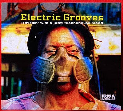 Electric Grooves Travellin With A Jazzy Technohouse Mood