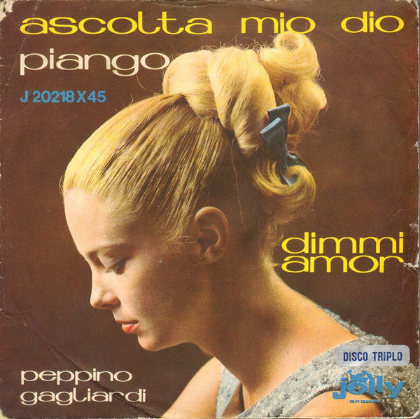 Ascolta Mio Dio / Dimmi Amor / Piango
