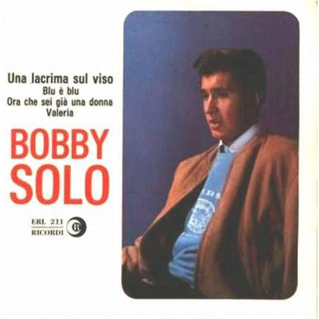 Una Lacrima Sul Viso /  Blue E' Blu / Ora Che Sei Già Una Donna /  Valeria