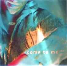 Come To Me