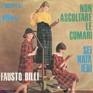 Non Ascoltare Le Comari / Sei Nata Ieri