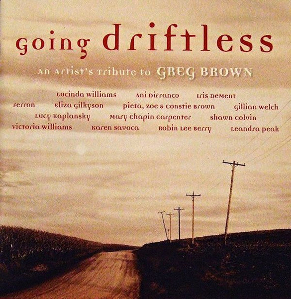Going Driftless An Artist's Tribute To Greg Brown