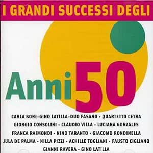 I Grandi Successi Degli Anni 50