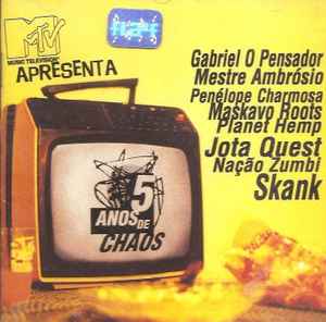 MTV Apresenta 5 Anos De Chaos