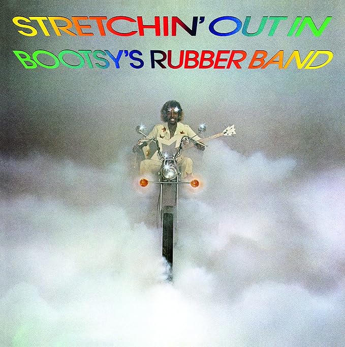 Stretchin' Out In Bootsy's Rubber Band