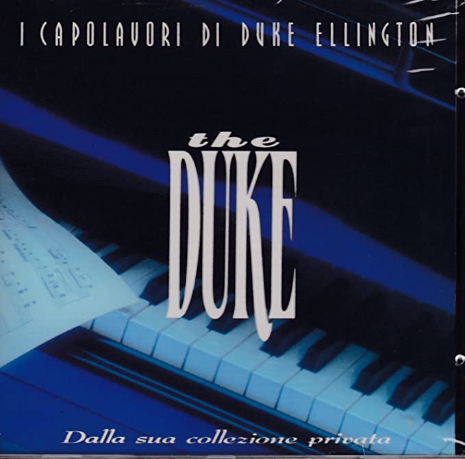 The Duke Capolavori di Duke Ellington Dalla sua collezione privata