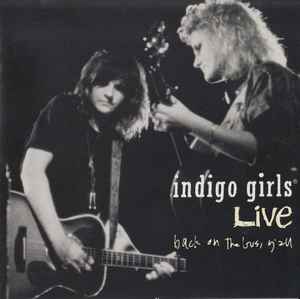 Indigo Girls Live Back On The Bus Y'All