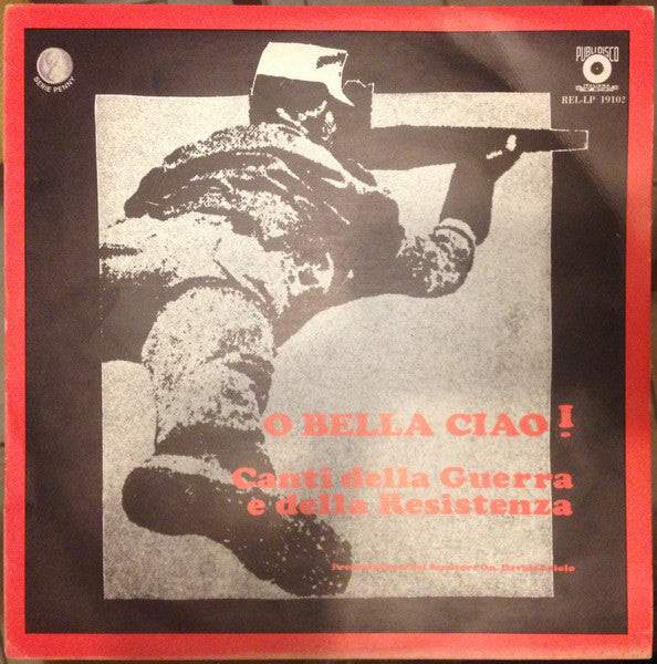 O Bella Ciao Canti Della Guerra E Della Resistenza