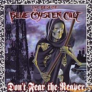 Don't Fear The Reaper The Best Of Blue Oyster Cult