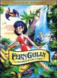 Ferngully - Le avventure di Zack e Crysta - Edizione Speciale