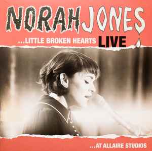 Little Broken Hearts Live At Allaire Studios limited edition RSD