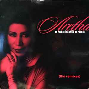 A Rose Is Still A Rose Remixes